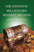 The Hypnotic Millionaire Mindset Method