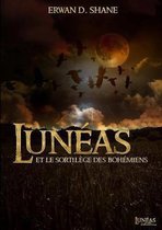 Luneas Et Le Sortilege Des Bohemiens Tome 2