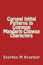 Coronal Initial Patterns in Common Mandarin Chinese Characters