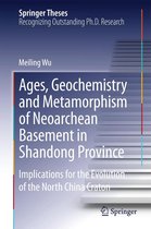 Springer Theses - Ages, Geochemistry and Metamorphism of Neoarchean Basement in Shandong Province
