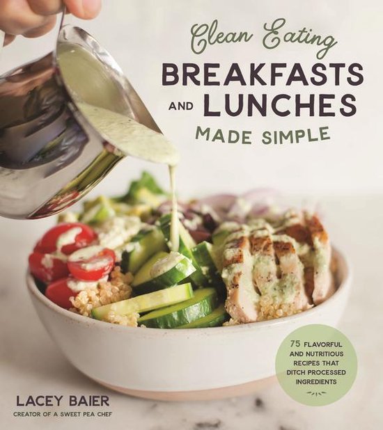 Clean-Eating Breakfasts and Lunches Made Simple - cover