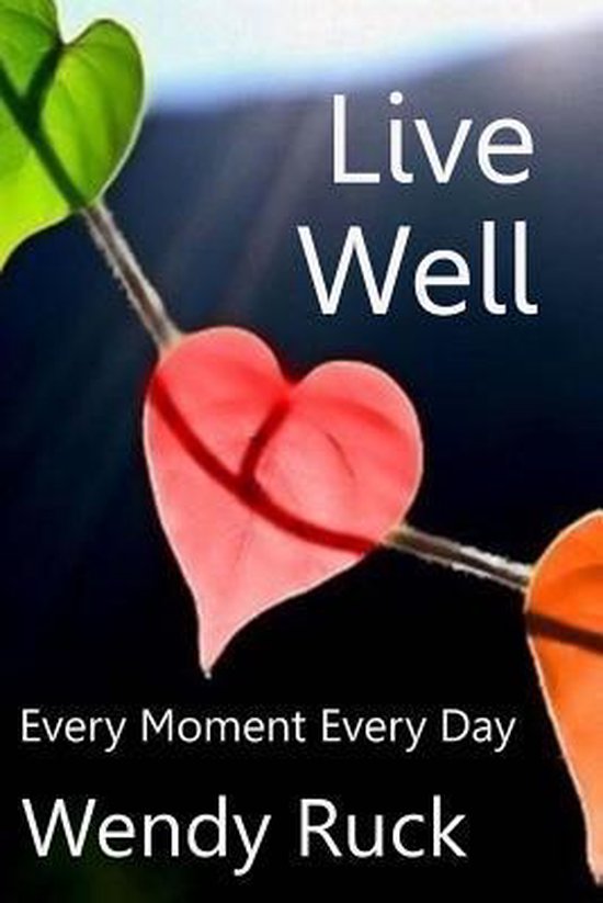 Wendy Ruck Live Well | 9781493781812 | Wendy Ruck | Boeken | bol.com
