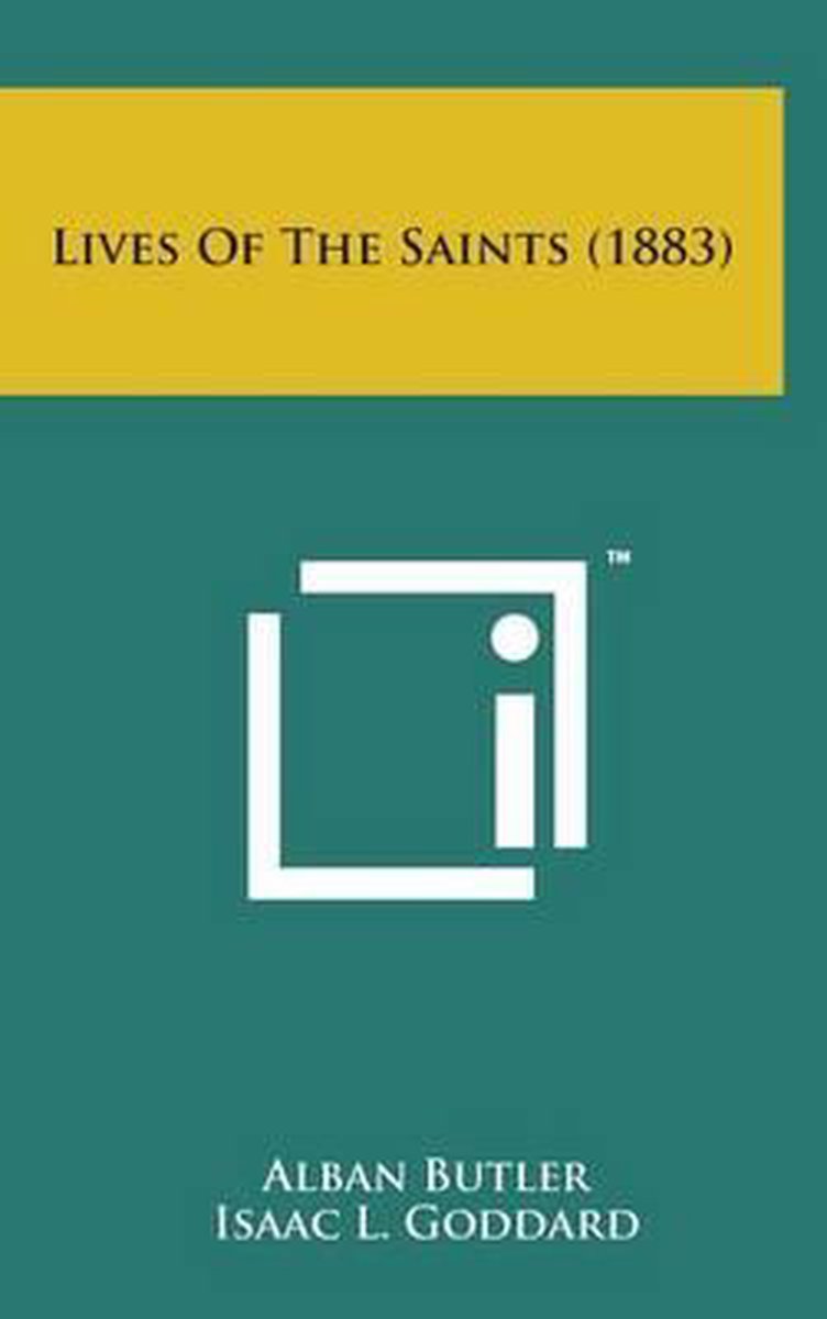 Lives Of The Saints (1883) van Alban Butler