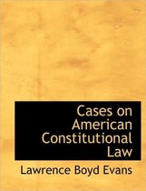 Cases on American Constitutional Law