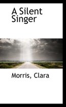 A Silent Singer