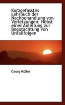 Kurzgefasstes Lehrbuch Der Nachbehandlung Von Verletzungen