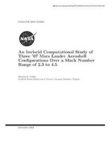 An Inviscid Computational Study of Three '07 Mars Lander Aeroshell Configurations Over a Mach Number Range of 2.3 to 4.5