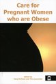 Care for Pregnant Women Who are Obese