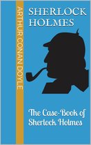 Sherlock Holmes 9 - The Case-Book of Sherlock Holmes