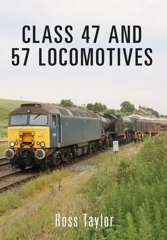 Class Locomotives - Class 47 and 57 Locomotives - cover