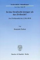 Ist Das Strafrecht Strenger ALS Das Zivilrecht?