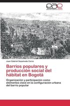 Barrios populares y producción social del hábitat en Bogotá