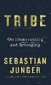 Tribe : On Homecoming and Belonging