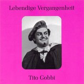 Lebendige Vergangenheit - Tito Gobbi