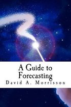 A Guide to Forecasting