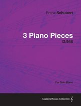 3 Piano Pieces D.946 - For Solo Piano