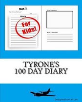 Tyrone's 100 Day Diary