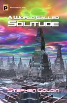Serious Tales of Tomorrow - A World Called Solitude