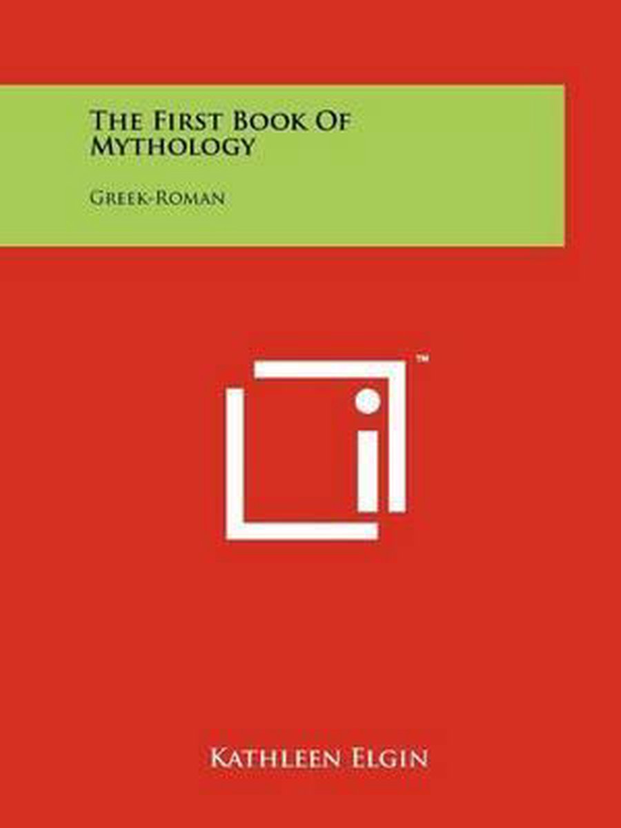 The First Book Of Mythology van Kathleen Elgin