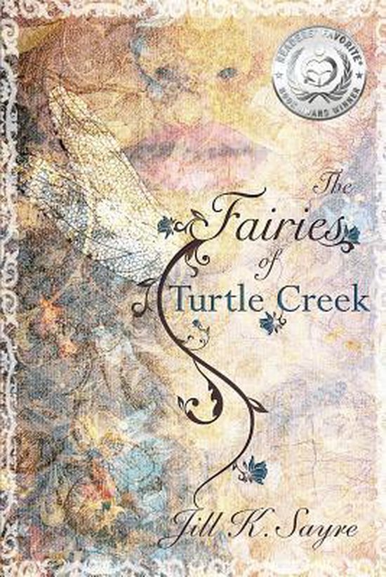 The Fairies of Turtle Creek by Jill K. Sayre The Fairies of Turtle Creek by Jill K. Sayre