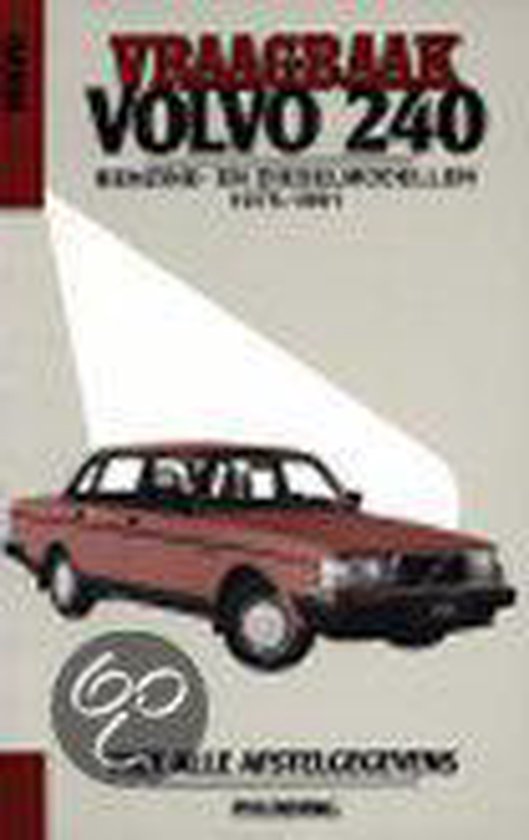 Vraagbaak Volvo 240 Benzine Diesel 1975 1991