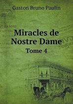 Miracles de Nostre Dame Tome 4