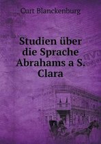 Studien uber die Sprache Abrahams a S. Clara
