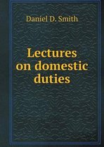 Lectures on domestic duties