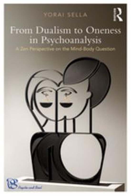 Psyche and Soul - From Dualism to Oneness in Psychoanalysis - cover