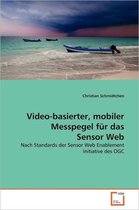 Video-basierter, mobiler Messpegel für das Sensor Web