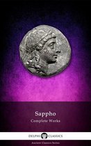 Delphi Ancient Classics 13 - Complete Works of Sappho (Delphi Classics)