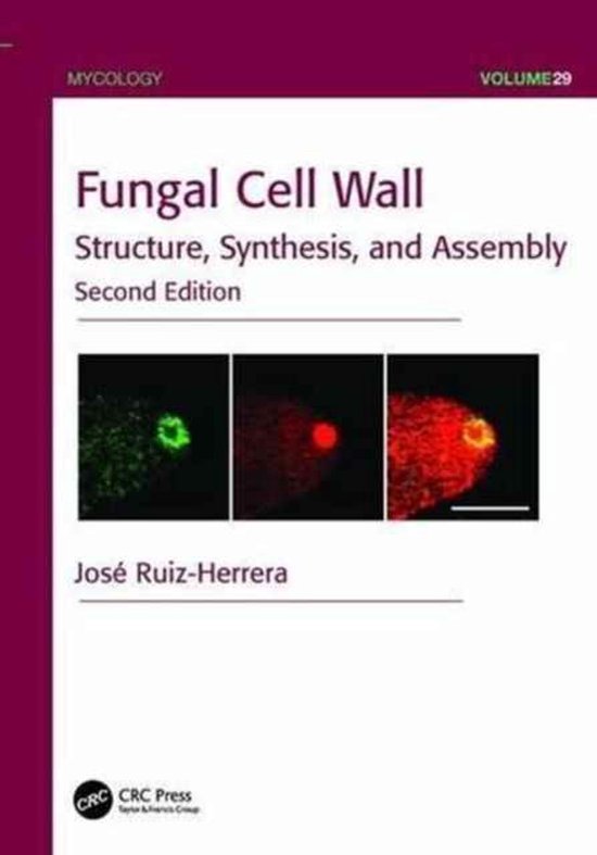 Boekomslag van 'Fungal Cell Wall Structure, Synthesis, and Assembly' (Tweede Editie). Met drie microscopische afbeeldingen van schimmelcellen.