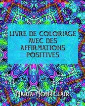 Livre de Coloriage Avec Des Affirmations Positives