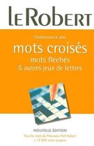 Dictionnaire des Mots Croises Mots Fleches et Autres Jeux de Lettres - Crosswords