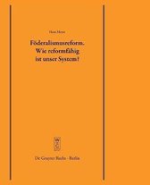 Schriftenreihe der Juristischen Gesellschaft Zu Berlin- F�deralismusreform