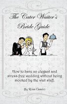 The Cater Waiter's Bride Guide