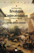 Histoire - Révolution et Contre-Révolution en France de 1789 à 1989