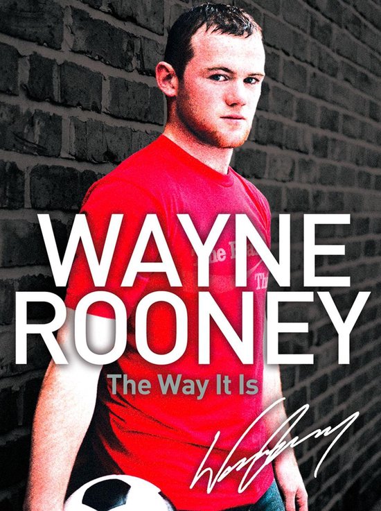 Wayne Rooney: The Way It Is - cover