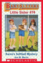 Baby-Sitters Little Sister 74 - Karen's Softball Mystery (Baby-Sitters Little Sister #74)