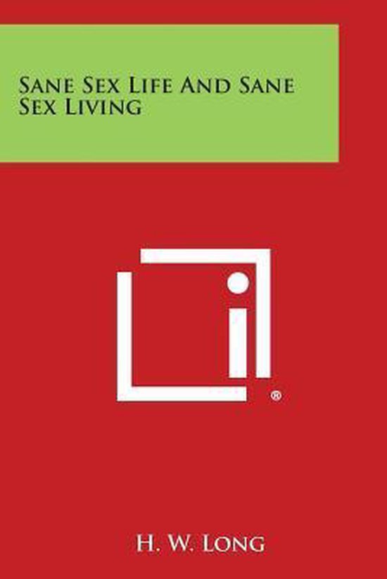 Sane Sex Life and Sane Sex Living - cover