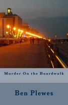 Murder On the Boardwalk