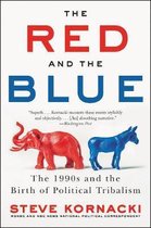 The Red and the Blue The 1990s and the Birth of Political Tribalism