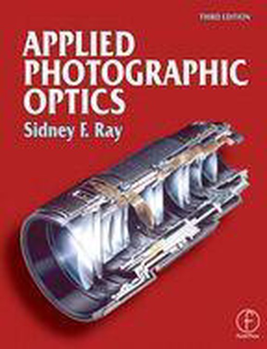 Applied Photographic Optics (ebook), Sidney Ray 9781136097010