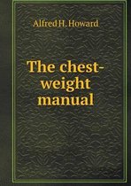 The chest-weight manual