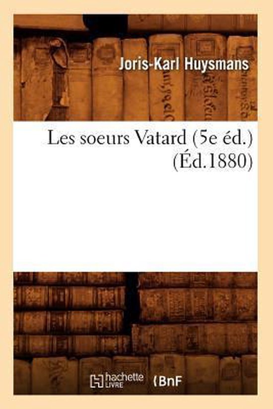 Les Soeurs Vatard (5e Ed.) (Ed.1880)