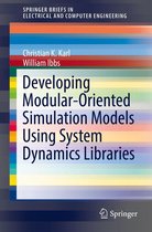 SpringerBriefs in Electrical and Computer Engineering - Developing Modular-Oriented Simulation Models Using System Dynamics Libraries