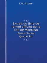 Extrait du livre de renvoi officiel de la cite de Montreal Division Centre Quartier Est