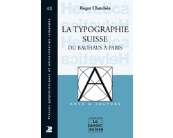 Le Savoir suisse - La typographie suisse du Bauhaus à Paris