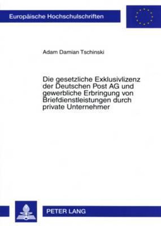 Die gesetzliche Exklusivlizenz der Deutschen Post AG und gew ... - cover