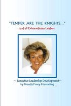 Tender Are The Knights